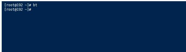 centos7.6输入bt命令不显示